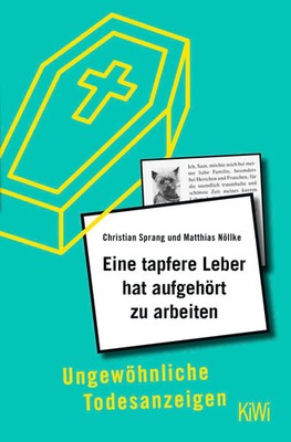 Eine tapfere Leber hat aufgehört zu arbeiten | Ungewöhnliche Todesanzeigen