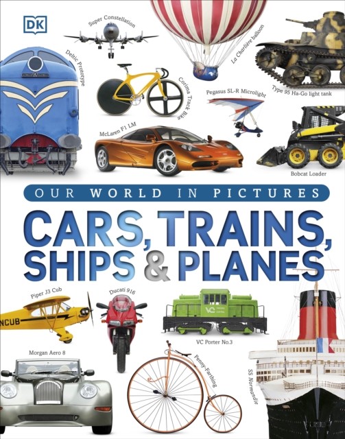 Our World in Pictures Cars Trains Ships and Planes by DK HARDBACK - Image 3