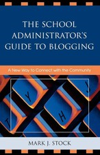 Mark J. Stock | School Administrator's Guide to Blogging | Taschenbuch (2008)