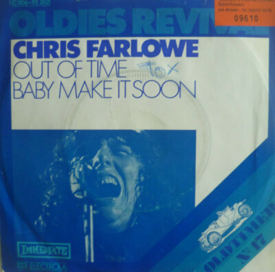 7'' 60s IN VG++ ! CHRIS FARLOWE : Out Of Time + Baby Make It Soon