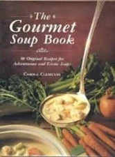 The Gourmet Soup Book - Hardcover By Clements, Carole - VERY GOOD