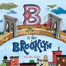 Image of B Is for Brooklyn by Selina Alko (2012, Hardcover)