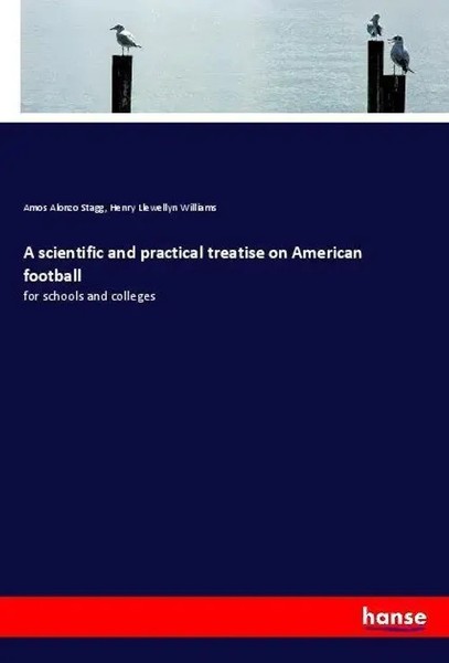 A Scientific And Practical Treatise On American Football Stagg (U. A.) Buch 2018-image