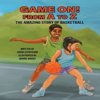 Game On From A to Z The Amazing Story of Basketball Amazon Digita