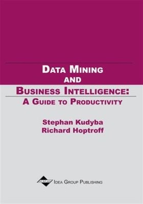 Data Mining and Business Intelligence-A Guide to Productivity Har