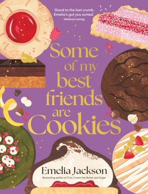 Some of My Best Friends are Cookies by Emelia Jackson HARDBACK 9781761500299