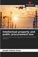 Joseph Valerie Evina | Intellectual Property And Public Procurement Law: | Buch