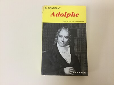 Benjamin Constant. Adolphe. Paris:  Classiques Garnier, 1963.