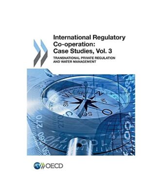 International Regulatory Co-Operation: Case Studies, Vol. 3: Transnational Priva