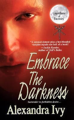 Embrace The Darkness; Guardians of Eter- paperback, 9780821779378, Alexandra Ivy