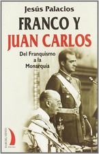FRANCO Y JUAN CARLOS by Jesus Palacios (2005)/Paperback