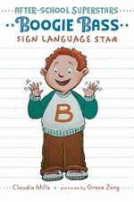 Boogie Bass, Sign Language Star - Hardcover, by Mills Claudia - Good