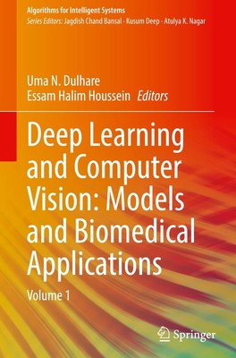 Deep Learning and Computer Vision: Models and Biomedical Applications | Volume 1