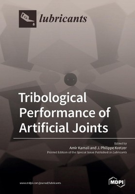 Tribological Performance of Artificial Joints by Amir Kamali (English) Paperback