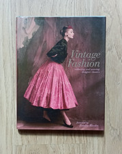 Vintage Fashion: Collecting and Wearing Designer Classics