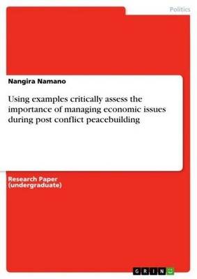 Using examples critically assess the importance of managing economic issues duri