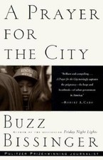 A Prayer for the City - Paperback By Bissinger, Buzz - VERY GOOD