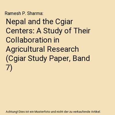 Nepal and the Cgiar Centers: A Study of Their Collaboration in Agricultural Rese