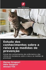 Estudo dos conhecimentos sobre a raiva e as medidas de preveno by Marwa Gragouri