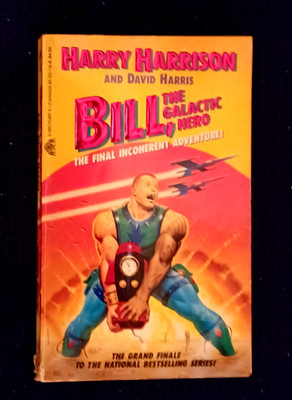 Bill The Galactic Hero-Harry Harrison-The final incoherent adventure-free ship