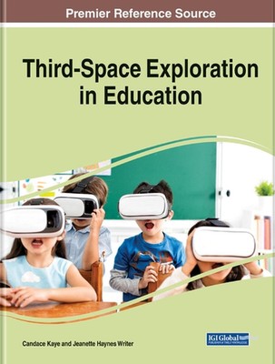 Third-Space Exploration in Education by Candace Kaye Hardcover Book