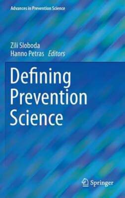 Defining Prevention Science by Zili Sloboda: New