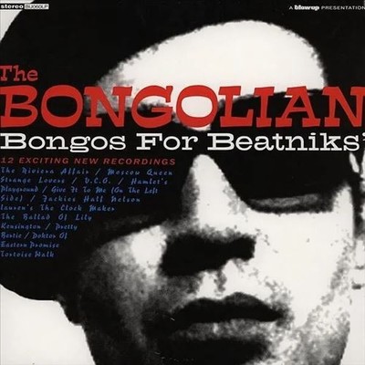 BONGOLIAN , THE - BONGOS FOR BEATNIKS NEW VINYL
