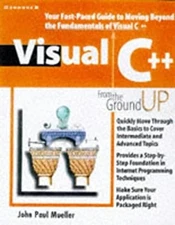 Visual C++ from the Ground Up Paperback John P. Mueller
