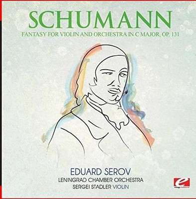 Schumann - Fantasy For Violin And Orchestra C Major Op. 131 - Music CD