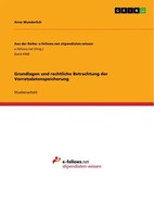 Grundlagen Und Rechtliche Betrachtung Der Vorratsdatenspeicherung Wunderlich