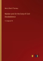 Walden And On The Duty Of Civil Disobedience Henry David Thoreau