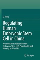Regulating Human Embryonic Stem Cell In China, Li Jiang