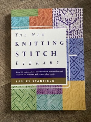 Die neue Strickstichbibliothek: Über 300 traditionelle An... von Stanfield, Lesley