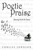 Corliss Johnson | Poetic Praise | Taschenbuch | Englisch (2015) | Xlibris