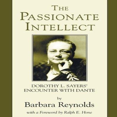 The Passionate Intellect Barbara Reynolds Paperback Wipf and Stoc