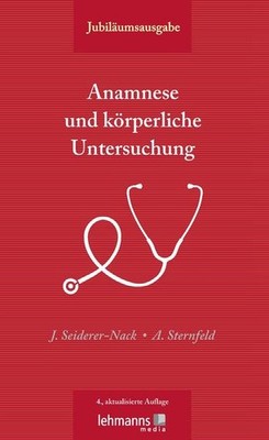 Anamnese und körperliche Untersuchung | Julia Seiderer-Nack, Angelika Sternfeld