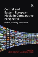 John Downey (U. A.) | Central And Eastern European Media In Comparative...