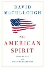 The American Spirit: Who We Are and What We Stand For - Hardcover - VERY GOOD