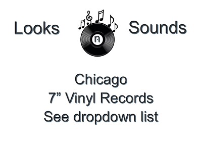 CHICAGO 7'' VINYLS - VARIOUS TITLES - EX / VG+