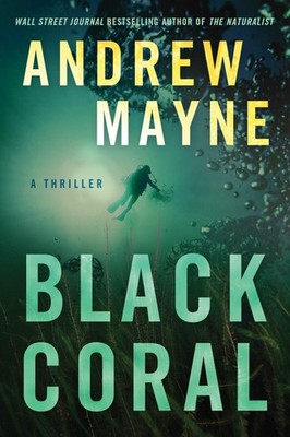 Black Coral: A Thriller - Mayne, Andrew - Good - See condition notes