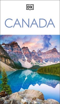 DK Canada: Must-See Sights. Culture & History. Detailed Maps & Tours. Covers Nia