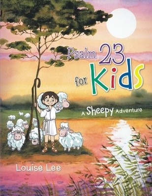 PSALM 23 FOR KIDS By Louise Lee **BRAND NEW**
