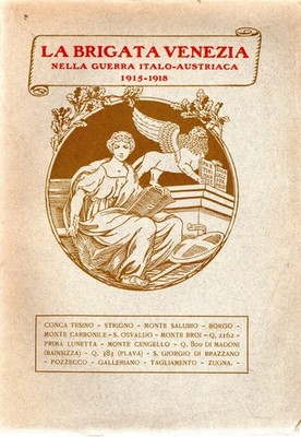 La Brigata Venezia (83-84 Reggimento Fanteria) nella Fuerra Italo-Austriaca 1915