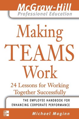 Making Teams Work | 24 Lessons for Working Together Successfully | Maginn | Buch