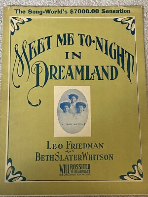 1909 MEET ME TONIGHT IN DREAMLAND Sheet Music THE 3 WESTONS by Whitson, Friedman