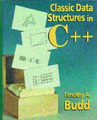 Classic Data Structures in C - Hardcover By Budd, Timothy A - ACCEPTABLE