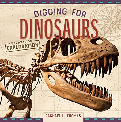 Digging for Dinosaurs (Excavation Exploration) - HardBack NEU Thomas, Rachael 01