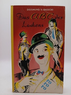 Das abc des Lachens Sigismund v. Radecki: