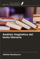 Akbilek Mynbayeva | AnáLisis LingüíStico Del Texto Literario | Taschenbuch