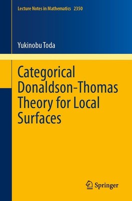 Categorical Donaldson-Thomas Theory for Local Surfaces (Lecture Notes in Mathem,